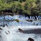 the Best Time to Visit Katmai National Park